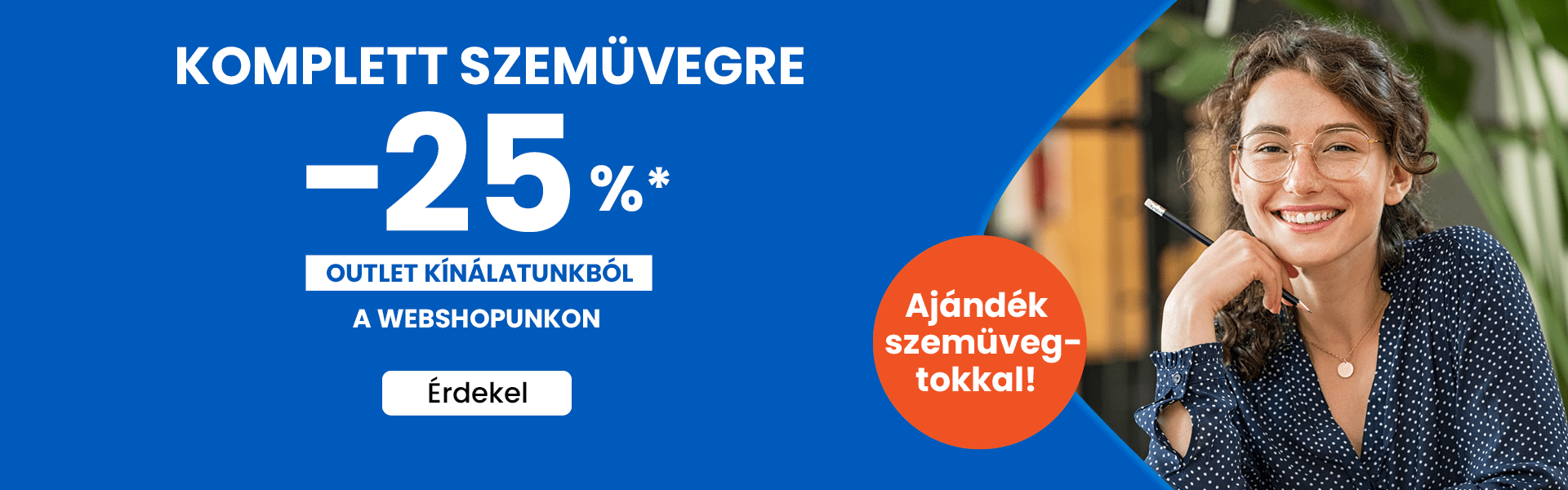 Komplett szemüvegre -25% csak webshopon