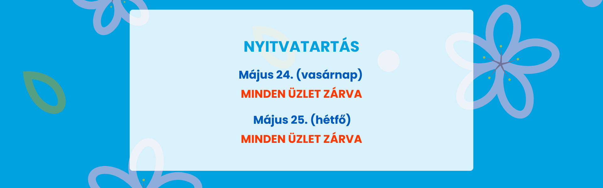 Pünkösdi nyitvatartás 2026